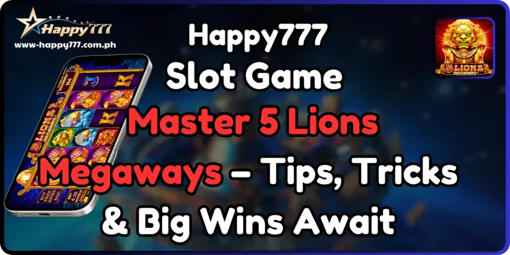 Master 5 Lions Megaways slot at happy777