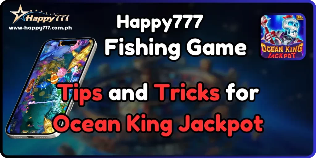 Ocean King Jackpot happy777