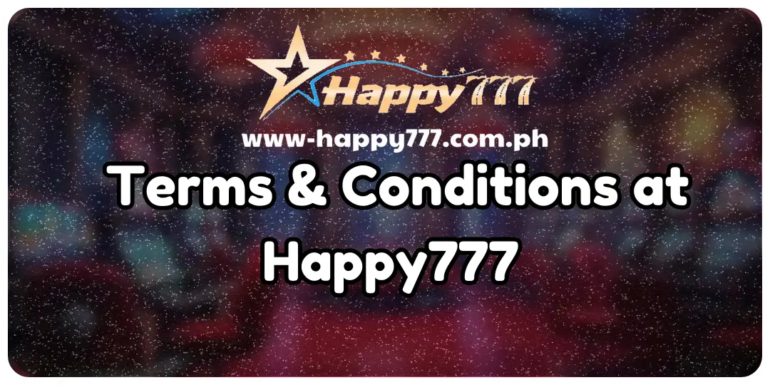 Terms & Conditions at Happy777